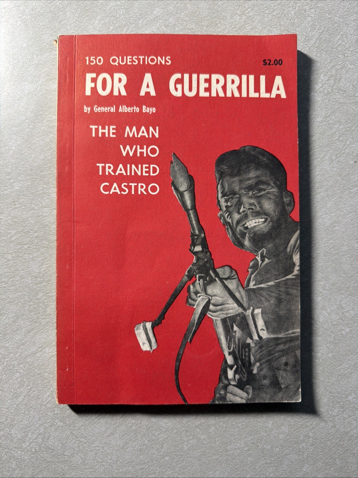 Vintage 1963 150 Questions For A Guerrilla Second Print By General Alberto Bayo