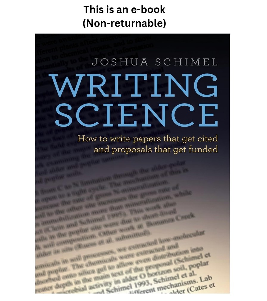 Joshua Schimel Writing Science: How to Write Papers That Get Cited 2011 Joshua Schimel Writing Science: How to Write Papers That Get Cited 2011