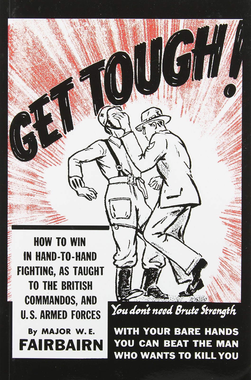 Get Tough How to Win in Hand-to-Hand Fighting, as Taught to the British Com...