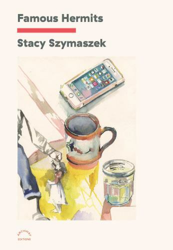Famous Hermits by Stacy Szymaszek (paperback)