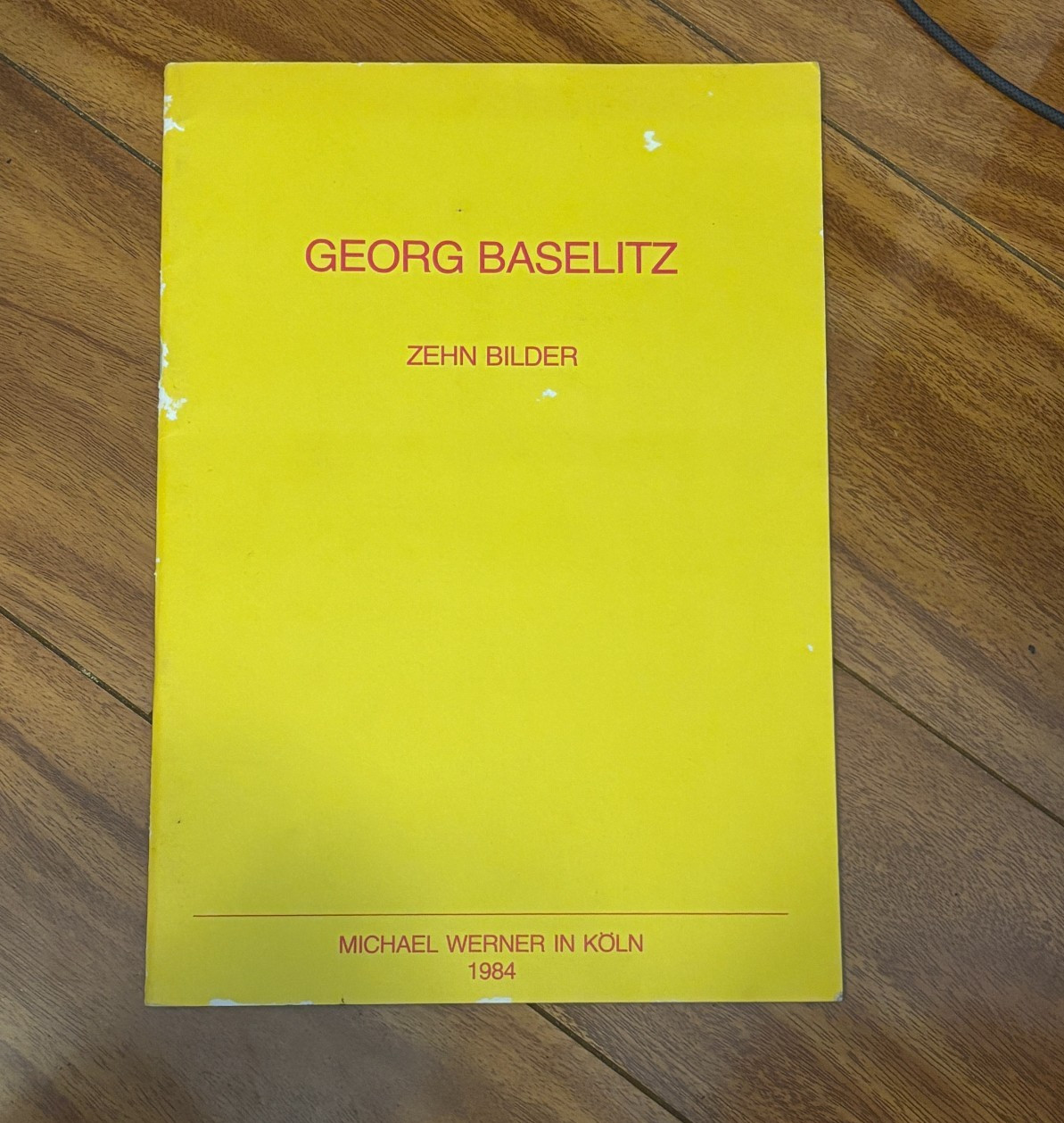 Georg Baselitz - Zehn Bilder - Exhibition Catalog -  1984
