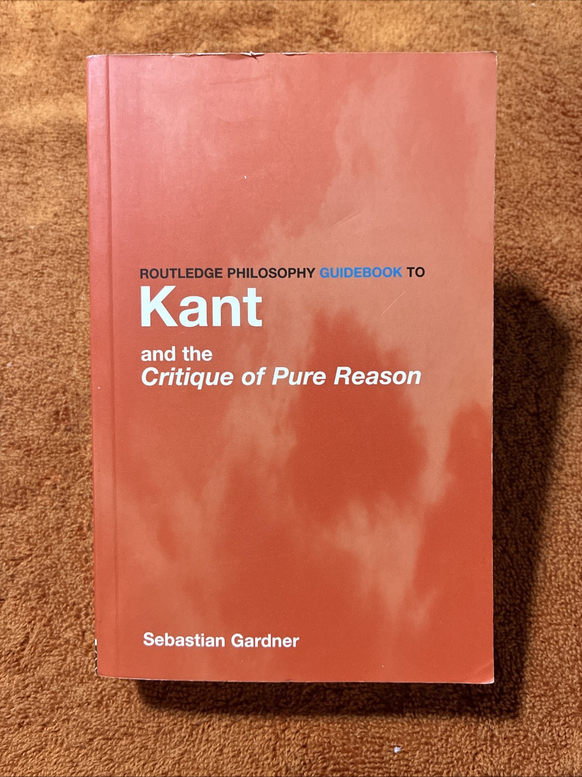 Routledge Philosophy GuideBook to Kant and the Critique of Pure Reason (1999) PB Routledge Philosophy GuideBook to Kant and the Critique of Pure Reason (1999) PB