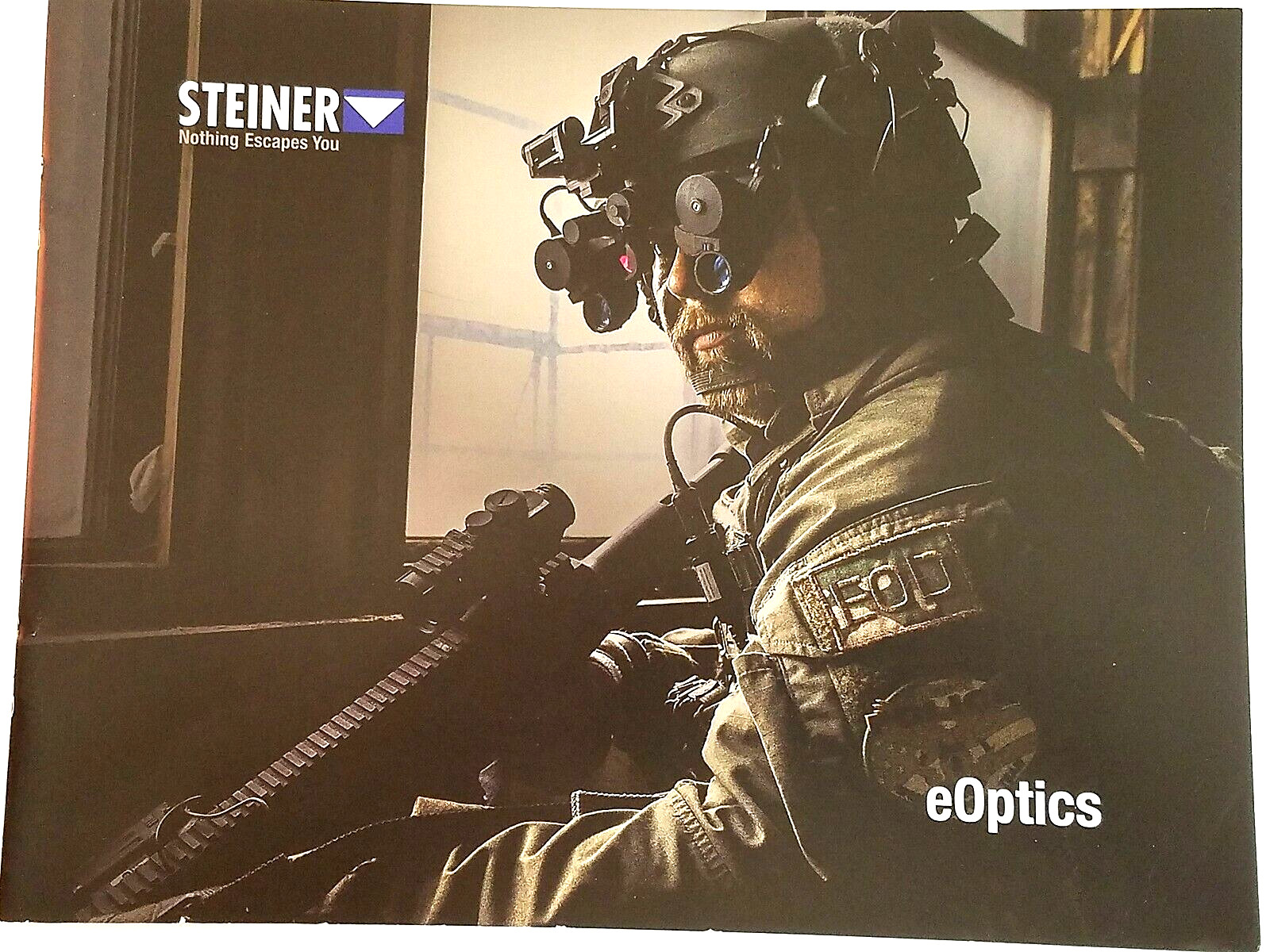 Steiner eOptics / Nothing Escapes to You Product Catalog Booklet 2018 Steiner eOptics / Nothing Escapes to You Product Catalog Booklet 2018