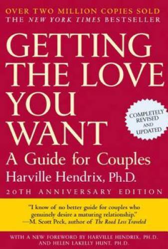 Getting the Love You Want: A Guide for Couples, 20th Anniversary Edition - GOOD Getting the Love You Want: A Guide for Couples, 20th Anniversary Edition - GOOD
