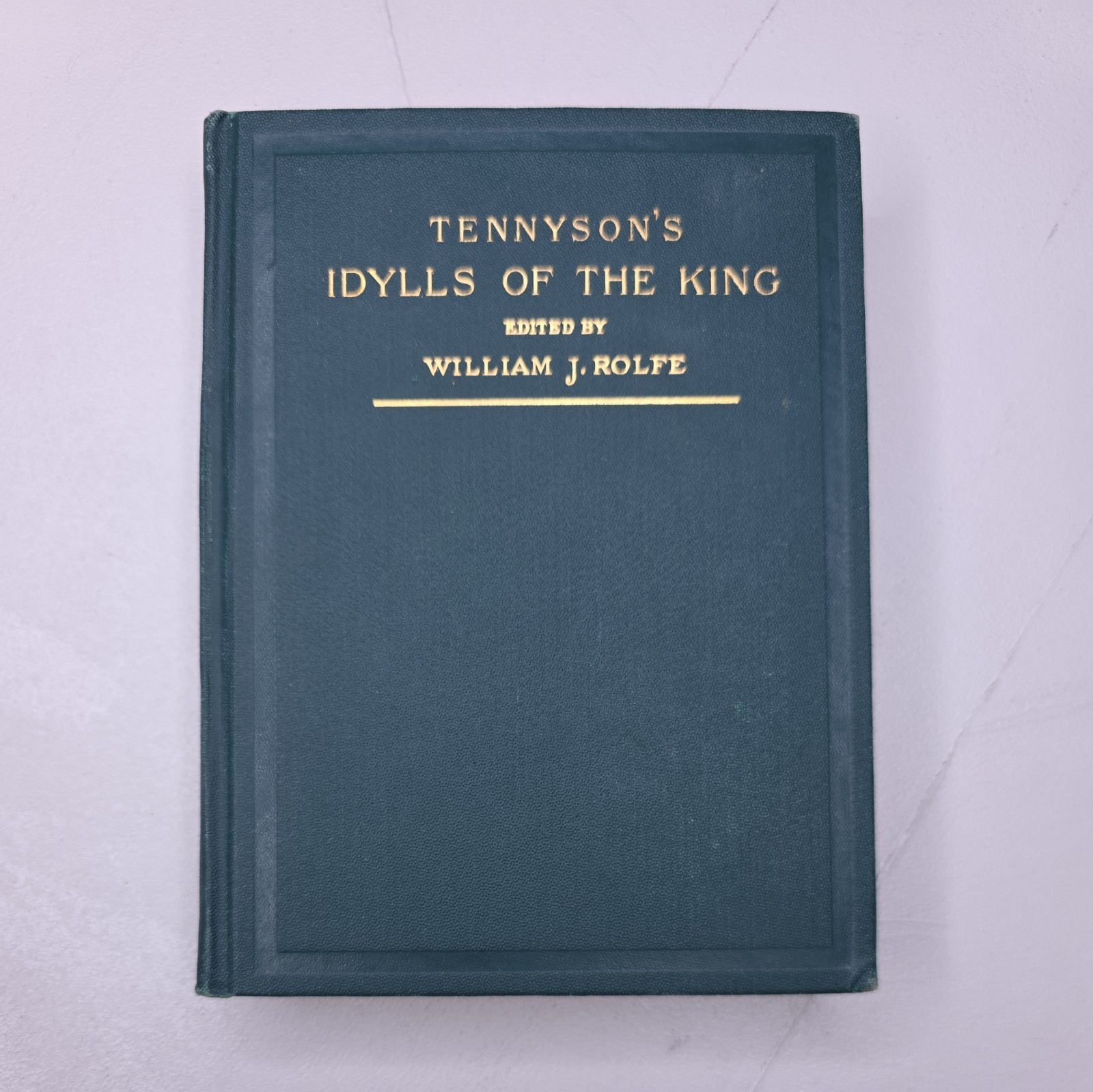 Tennyson's Idylls of the King Ed. by William J Rolfe c1896 Rare Book Tennyson's Idylls of the King Ed. by William J Rolfe c1896 Rare Book