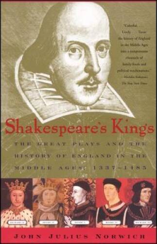 Shakespeare\'s Kings: The Great Plays and the History of England in the Mi - GOOD Shakespeare\'s Kings: The Great Plays and the History of England in the Mi - GOOD
