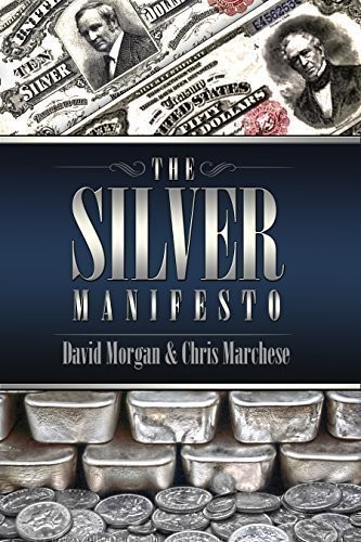 The Silver Manifesto, David Morgan Christopher Marchese
