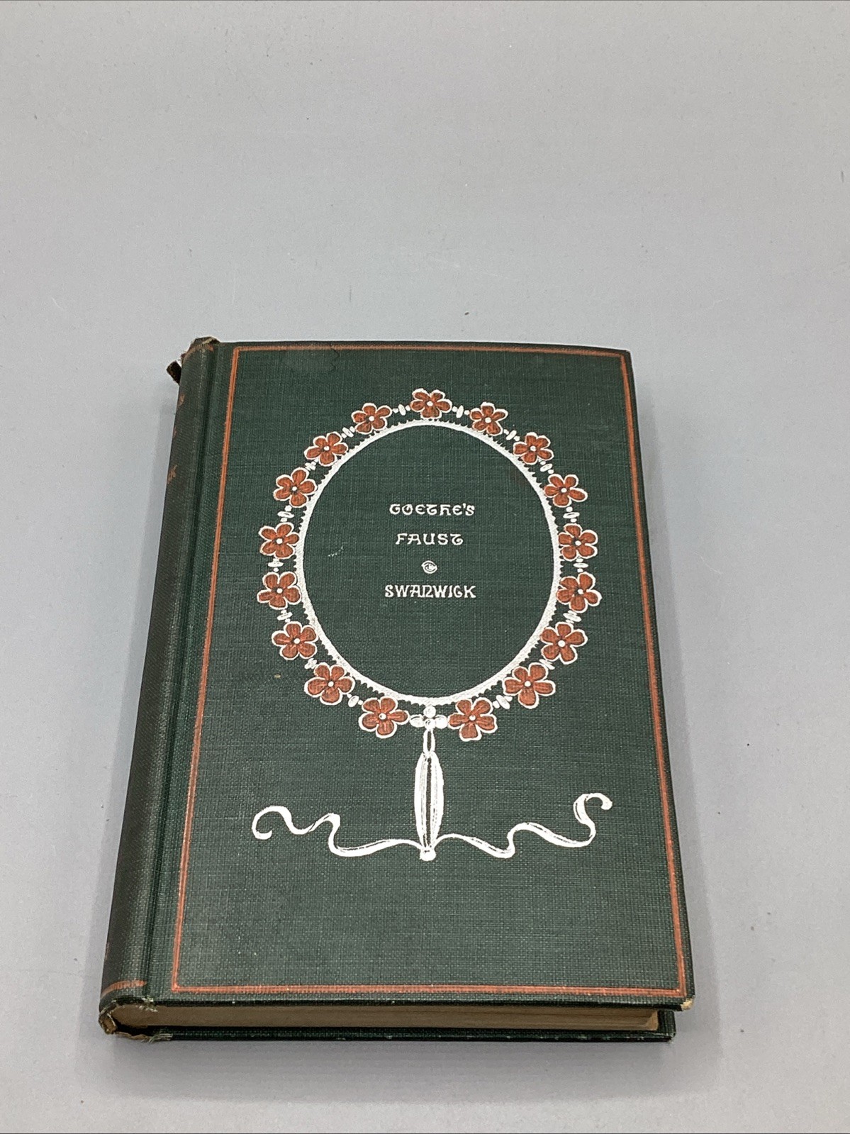 1893 Goethe’s Faust Translated By Anna Swanwick-HC-Stokes Co. 1893 Goethe’s Faust Translated By Anna Swanwick-HC-Stokes Co.