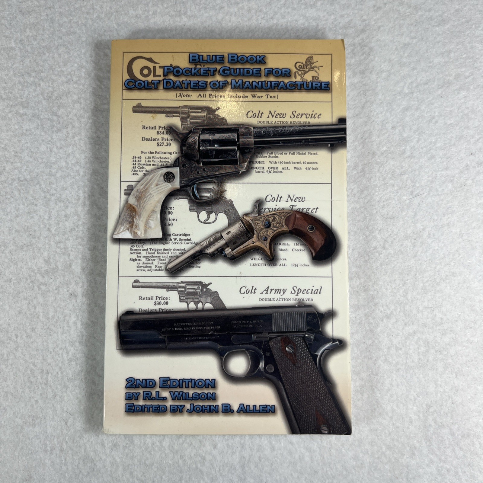 Blue Book Pocket Guide for Colt Dates of Manufacture Blue Book Pocket Guide for Colt Dates of Manufacture