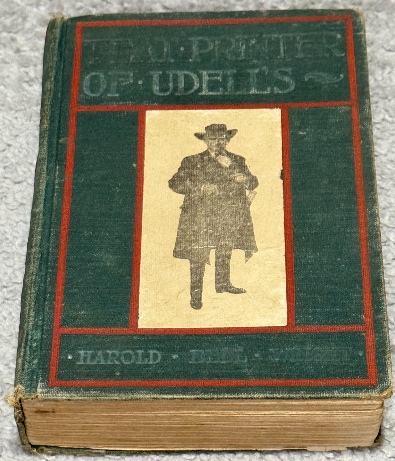 THAT PRINTER OF UDELL’S by Harold Bell Wright 1903 1st Edition Hardcover