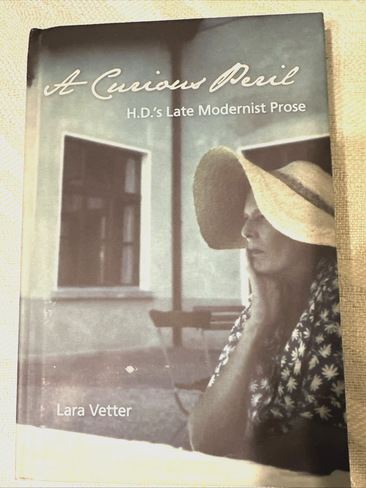 A Curious Peril : H. D. 's Late Modernist Prose by Lara Vetter (2017, Hardcover)