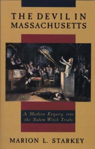 The Devil in Massachusetts: A Modern Enquiry into the Salem Witch Trials - GOOD The Devil in Massachusetts: A Modern Enquiry into the Salem Witch Trials - GOOD