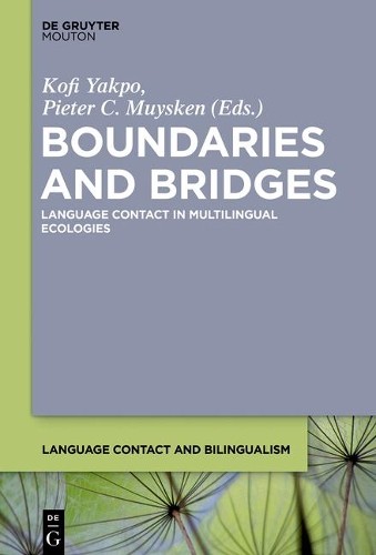 Kofi Yakpo Boundaries and Bridges (Hardback)