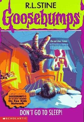 Don't Go to Sleep (Goosebumps) by R. L. Stine