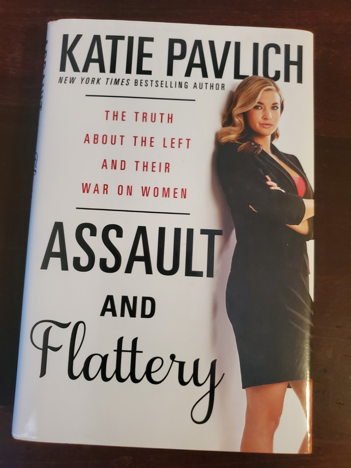Assult And Flattery By Katie Pavlich