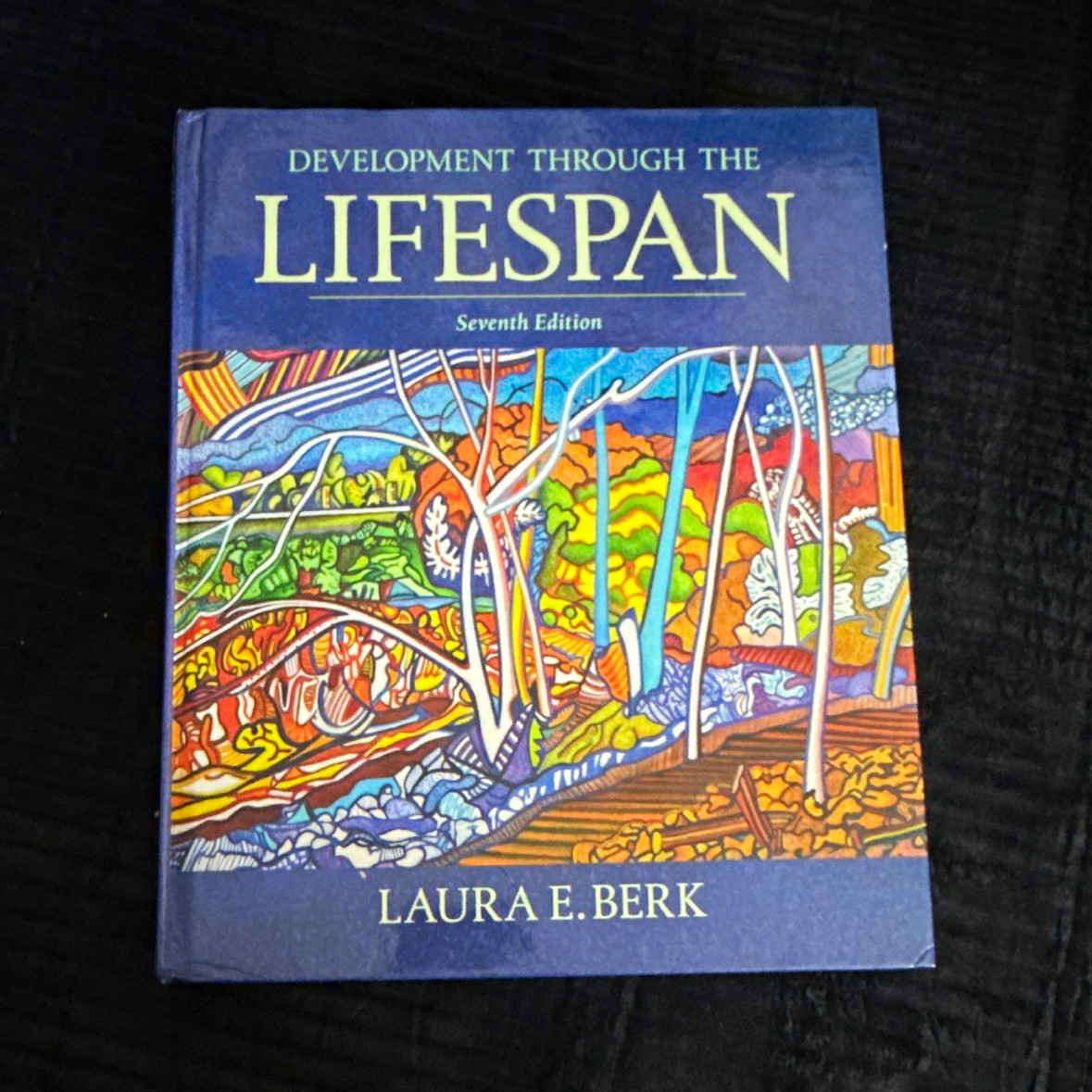 Development Through the Lifespan 7th Ed Hardcover Textbook by Laura E. Berk