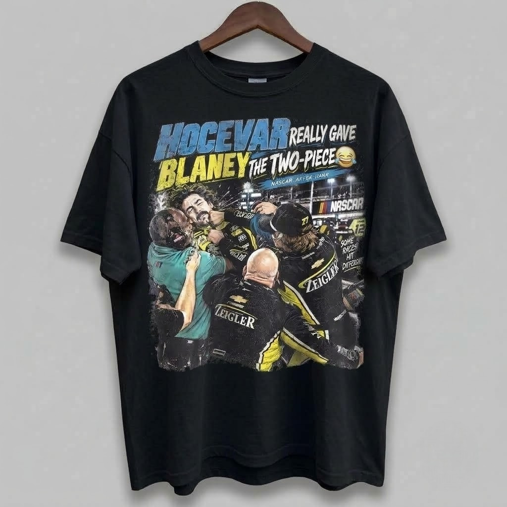 Hocevar Really Gave Blaney The Two-Piece T-Shirt Hocevar Really Gave Blaney The Two-Piece T-Shirt