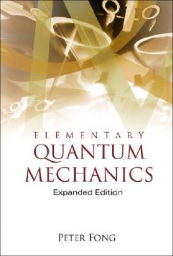 Elementary Quantum Mechanics (Expanded Edition) - Paperback - GOOD Elementary Quantum Mechanics (Expanded Edition) - Paperback - GOOD