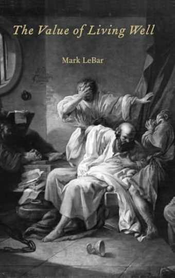 The Value of Living Well - Hardcover, by LeBar Mark - Very Good b