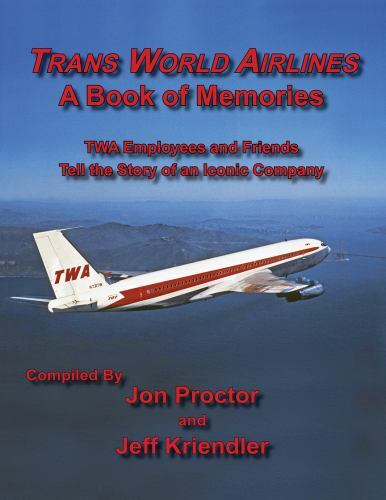 Trans World Airlines : - a Book of Memories by Jeff Kriendler (2016, Trade... Trans World Airlines : - a Book of Memories by Jeff Kriendler (2016, Trade...