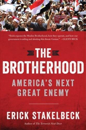 The Brotherhood: AmericaÂ?s Next Great Enemy (NONE) - Hardcover - GOOD