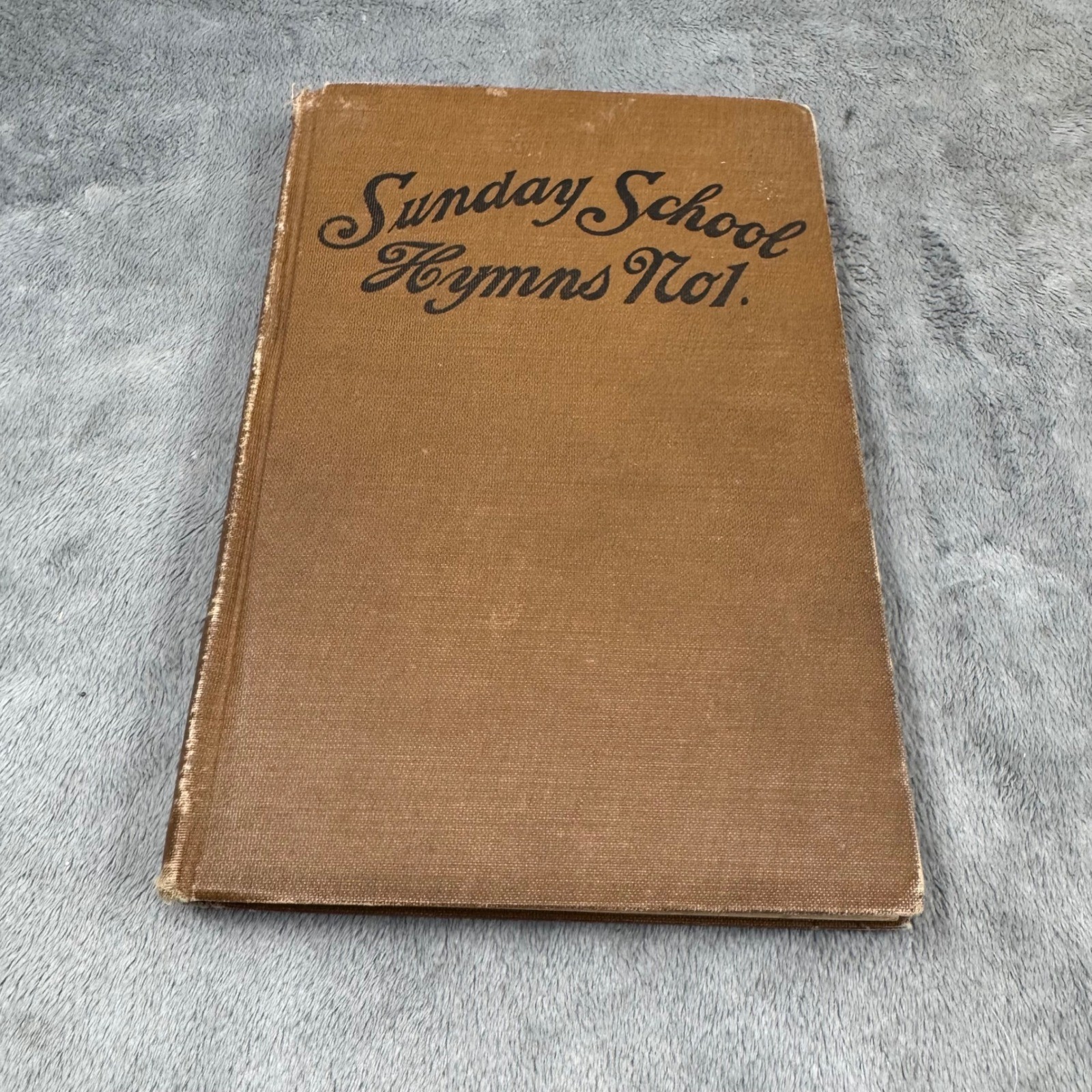 Tullar-Meredith Sunday School Hymns No 1 Book Brown Fair Antique 1901 Hardcover