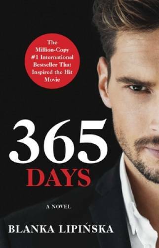 365 Days: A Novel (1) (365 Days Bestselling Series) - Paperback - GOOD