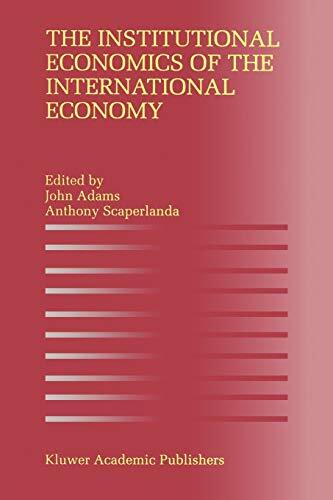 The Institutional Economics of the International Economy                       