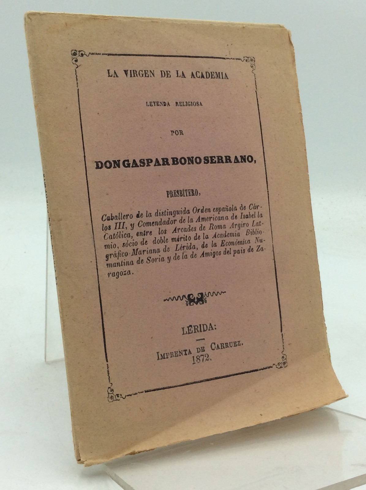 LA VIRGEN DE LA ACADEMIA LEYENDA RELIGIOSA - Gaspar Bono Serrano - 1872 -Spanish LA VIRGEN DE LA ACADEMIA LEYENDA RELIGIOSA - Gaspar Bono Serrano - 1872 -Spanish
