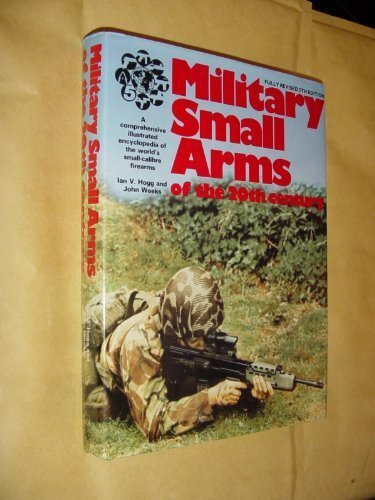 Military Small Arms of the 20th Century By Ian V. Hogg,John Wee 