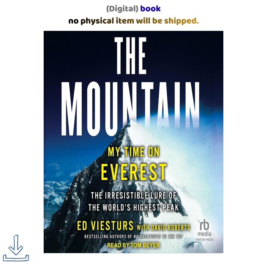 Ed Viesturs The Mountain: My Time on Everest 2023