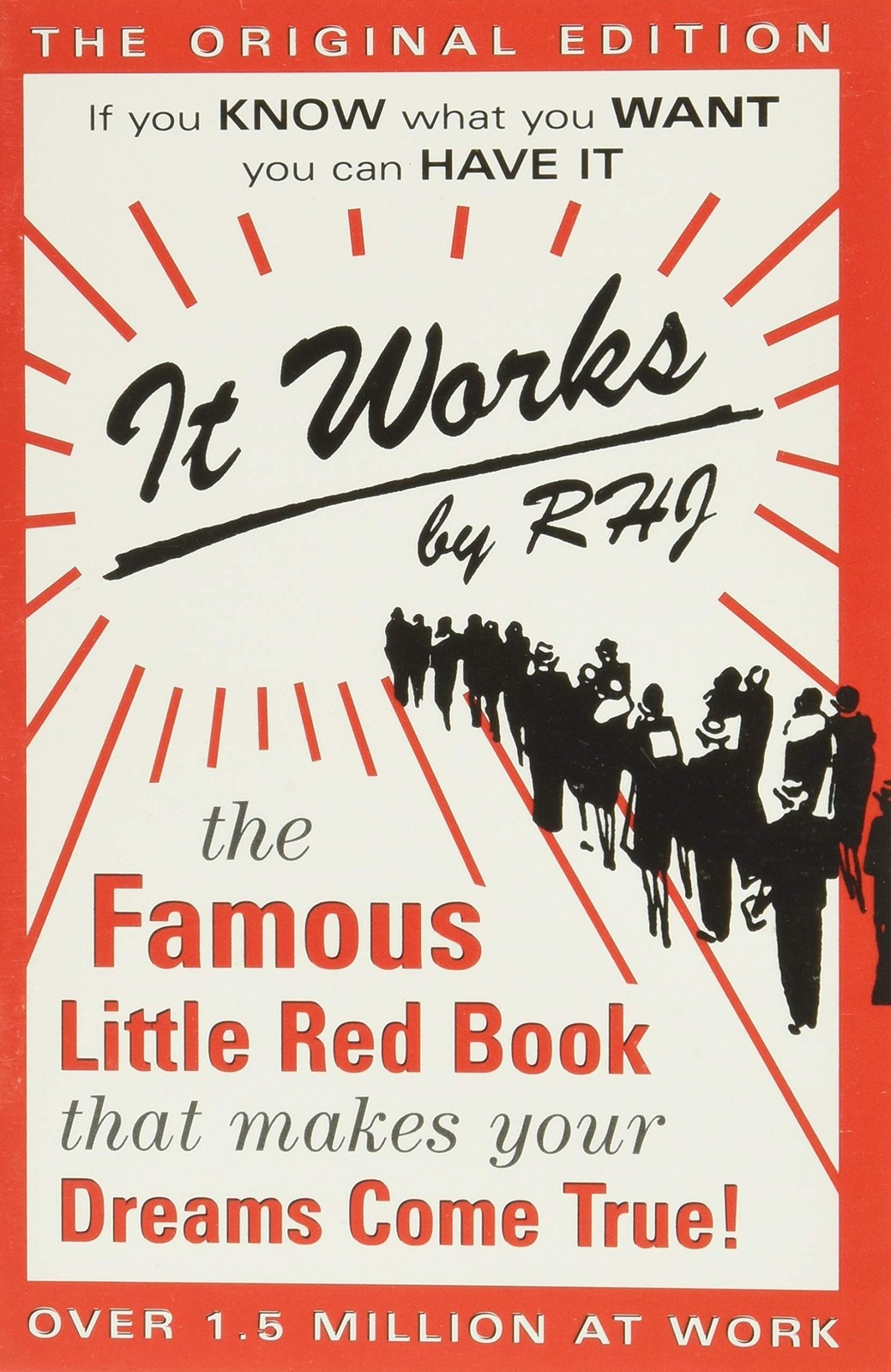 It Works: The Famous Little Red Book That Makes Your Dreams Come True