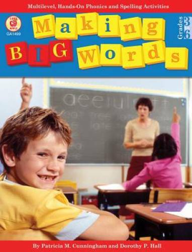Making Big Words: Multilevel, Hands-On Spelling and Phonics Activities (A - GOOD Making Big Words: Multilevel, Hands-On Spelling and Phonics Activities (A - GOOD