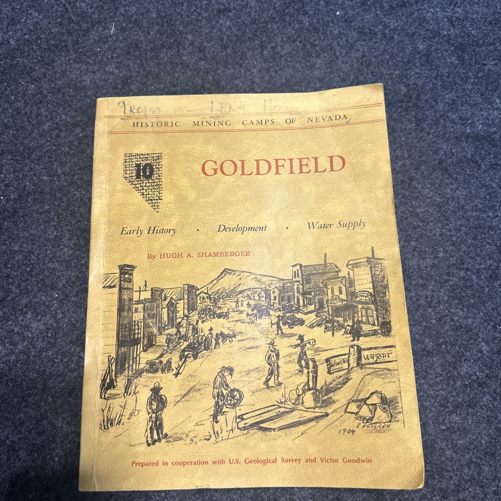 Goldfield: Historic Mining Camps of Nevada Hugh Shamberger 1982 Signed