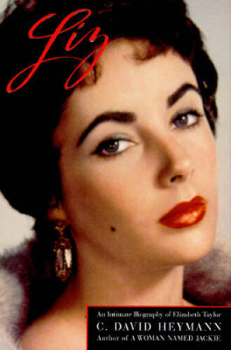 Liz: An Intimate Biography of Elizabeth Taylor - Hardcover - VERY GOOD