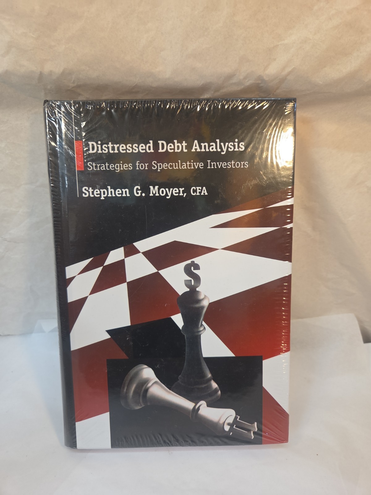 DISTRESSED DEBT ANALYSIS: STRATEGIES FOR SPECULATIVE By Stephen Moyer BRAND NEW