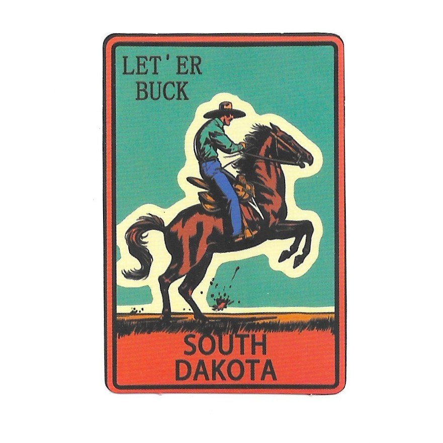 Vintage South Dakota Cowboy Let Er Buck Rodeo Vinyl Sticker Bronco Retro Travel