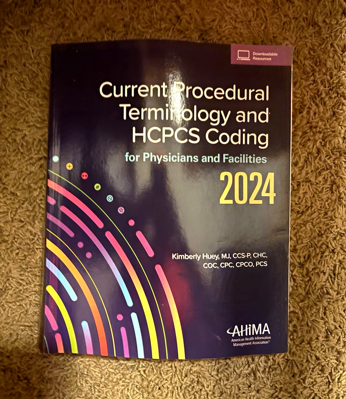 AHIMA Current Procedural Terminology & HCPCS Coding 2024 PB Huey +Resources AHIMA Current Procedural Terminology & HCPCS Coding 2024 PB Huey +Resources