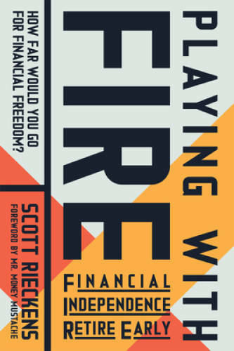 Playing with FIRE (Financial Independence Retire Early): What Would You D - GOOD
