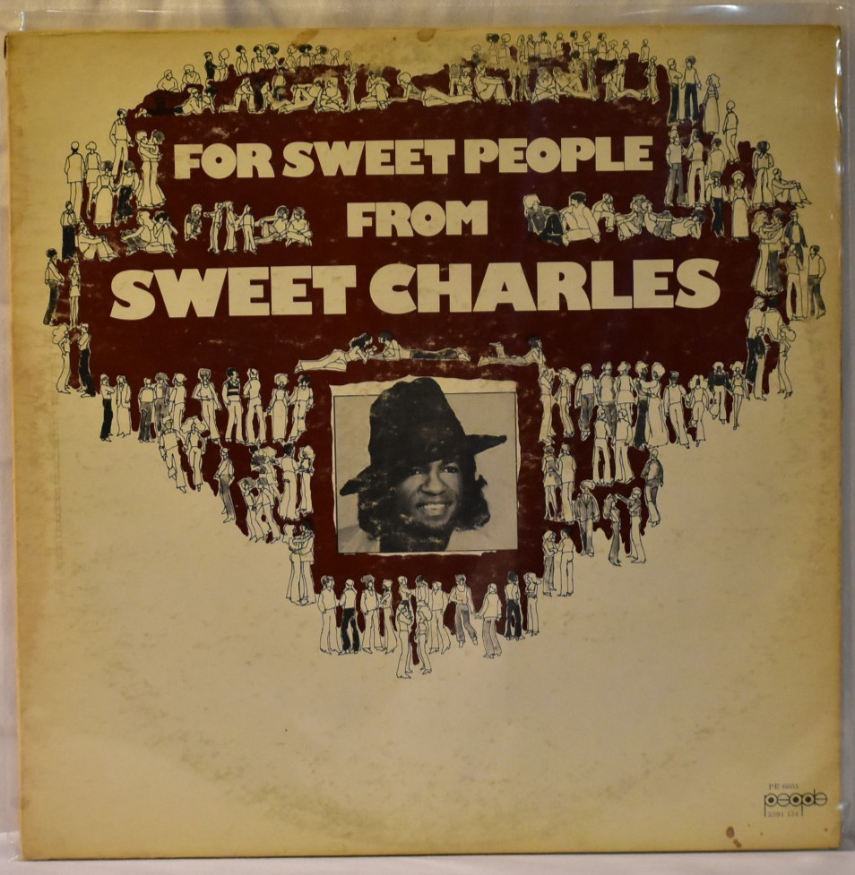 Sweet Charles - For Sweet People from Sweet Charles (1974 Press) Vinyl Record LP