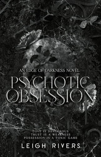Psychotic Obsession by Leigh Rivers: New USA STOCK FAST SHIPPING
