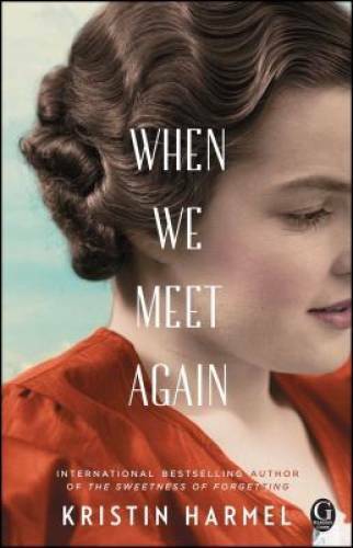 When We Meet Again - Paperback By Harmel, Kristin - GOOD