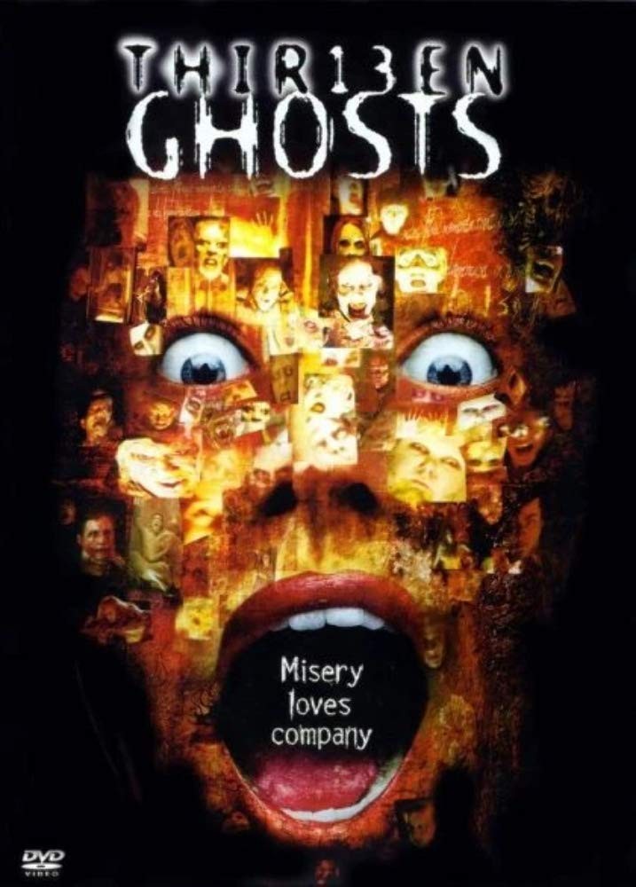 Thirteen Ghosts Thirteen Ghosts