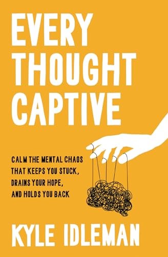 Every Thought Captive Calm the - GOOD