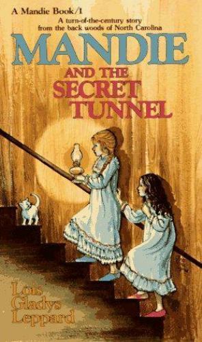 Mandie and the Secret Tunnel (Mandie, Book 1) by Lois Gladys Leppard