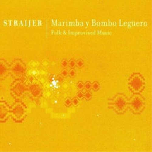 HORACIO STRAIJER MARIMBA Y BOMBO LEGUERO: FOLK AND IMPROVISED MUSIC (CD) ALBUM