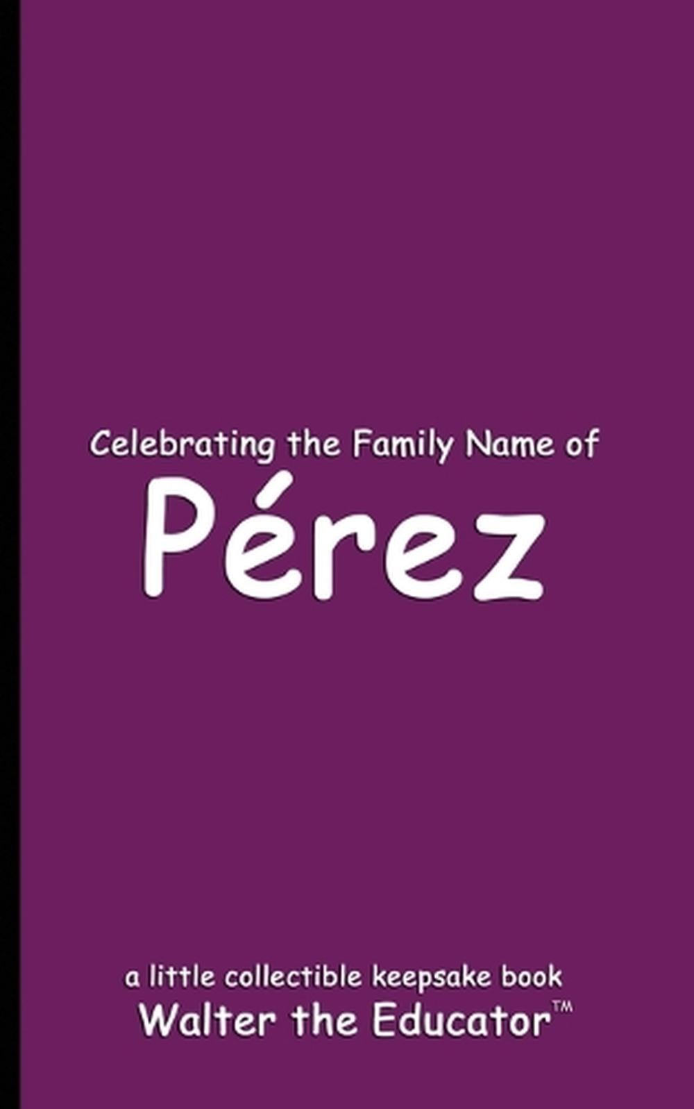 Celebrating the Family Name of Prez by Walter the Educator Paperback Book
