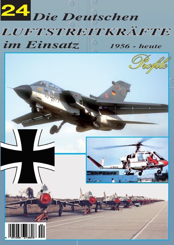 Die Deutschen Luftstreitkräfte im Einsatz 1956-heute Profile 24