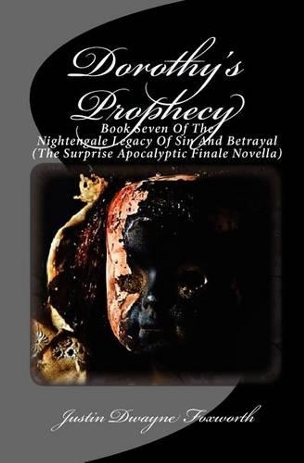 Dorothy\'s Prophecy: The Surprise Apocalyptic Finale Novella To The Nightengale L