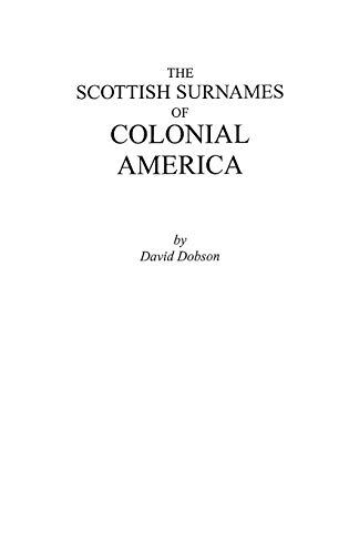 The Scottish Surnames of Colonial America                                      